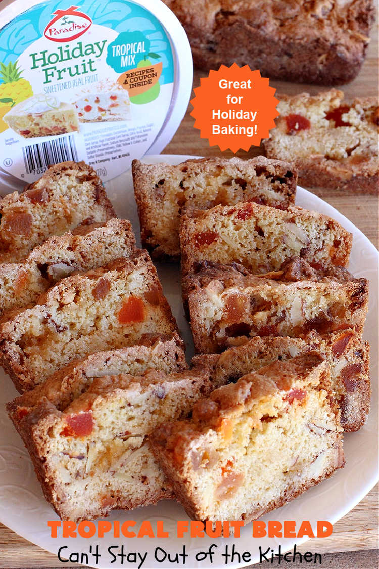 Tropical Fruit Bread | Can't Stay Out of the Kitchen | this luscious sweet #bread includes #almonds, vanilla chips & #ParadiseFruitCompany's #TropicalFruitMix. It's sweet, crunchy and so satisfying. Terrific for a #holiday #breakfast like #Thanksgiving, #Christmas or #NewYearsDay or for sometime during the season. #ParadiseFruitCo #ParadiseCandiedFruit #mango #pineapple #papaya #cantaloupe #TropicalFruitBread