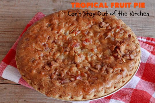 Tropical Fruit Pie | Can't Stay Out of the Kitchen | this amazing #pie contains #CandiedTropicalFruitMix, #almonds & vanilla chips. It absolutely explodes with flavor & is a terrific way to use #CandiedFruit in a #recipe. Great for #holiday #baking. #HolidayDessert #ParadiseFruitCompany #dessert #ParadiseCandiedFruit #papaya #mango #pineapple #TropicalFruitPie