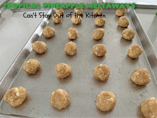 Tropical Pineapple Meltaways | Can't Stay Out of the Kitchen | these "melt-in-the-mouth" #cookies include #CandiedPineapple, #VanillaChips & #PineappleExtract for a burst of flavor. They're rolled in #TurbinadoSugar & are fantastic for #holiday #baking, #ChristmasCookieExchanges, #tailgating or office parties. You'll be swooning after the first bite! #PineappleDessert #TropicalPineappleMeltaways #dessert