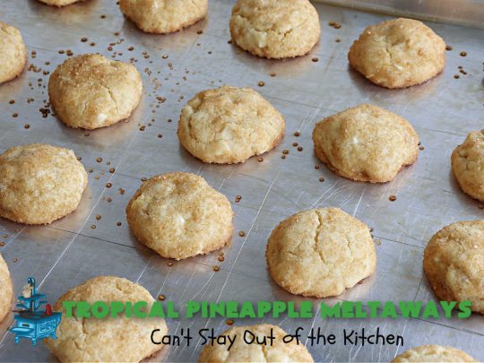 Tropical Pineapple Meltaways | Can't Stay Out of the Kitchen | these "melt-in-the-mouth" #cookies include #CandiedPineapple, #VanillaChips & #PineappleExtract for a burst of flavor. They're rolled in #TurbinadoSugar & are fantastic for #holiday #baking, #ChristmasCookieExchanges, #tailgating or office parties. You'll be swooning after the first bite! #PineappleDessert #TropicalPineappleMeltaways #dessert