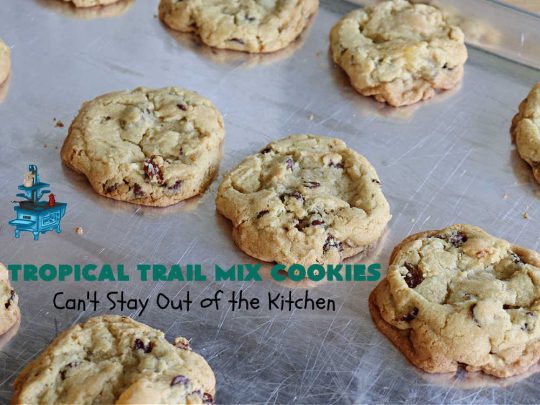 Tropical Trail Mix Cookies | Can't Stay Out of the Kitchen | These delightful #ChocolateChipCookies include #TropicalTrailMix in every bite! They're great for #tailgating parties, potlucks or any kind of family baking. #TrailMix includes #pineapple, #papaya, #raisins, #craisins, #almonds, #cashews & #bananas. #Holiday #Baking #dessert #HolidayBaking #TropicalTrailMixCookies