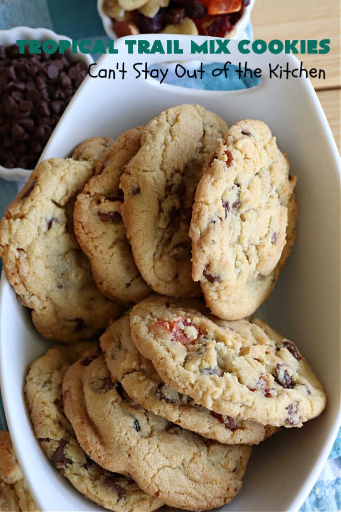 Tropical Trail Mix Cookies | Can't Stay Out of the Kitchen | These delightful #ChocolateChipCookies include #TropicalTrailMix in every bite! They're great for #tailgating parties, potlucks or any kind of family baking. #TrailMix includes #pineapple, #papaya, #raisins, #craisins, #almonds, #cashews & #bananas. #Holiday #Baking #dessert #HolidayBaking #TropicalTrailMixCookies