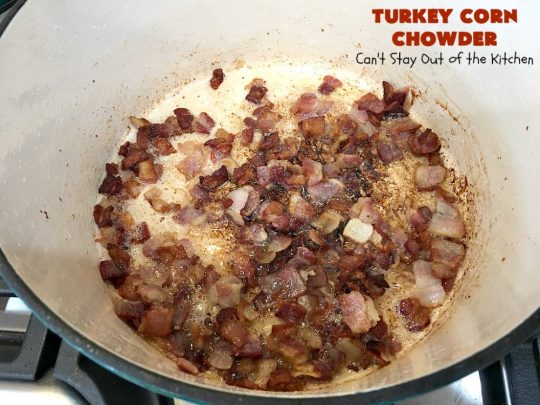 Turkey Corn Chowder | Can't Stay Out of the Kitchen | this fabulous #soup #recipe uses #turkey cutlets, #corn, #carrots, #potatoes & loads of #bacon! Seriously, this is some of the best comfort food you'll eat this winter! All our company raved over this amazing #CornChowder. #TurkeyCornChowder #Fall #FallSoupRecipe #TurkeySoup