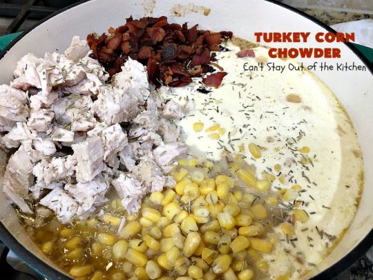 Turkey Corn Chowder | Can't Stay Out of the Kitchen | this fabulous #soup #recipe uses #turkey cutlets, #corn, #carrots, #potatoes & loads of #bacon! Seriously, this is some of the best comfort food you'll eat this winter! All our company raved over this amazing #CornChowder. #TurkeyCornChowder #Fall #FallSoupRecipe #TurkeySoup