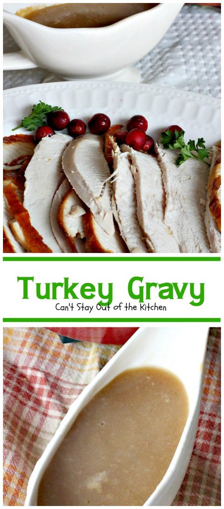 Turkey Gravy | Can't Stay Out of the Kitchen | Step-by-step directions and pictures for preparing the BEST #turkey #gravy ever!