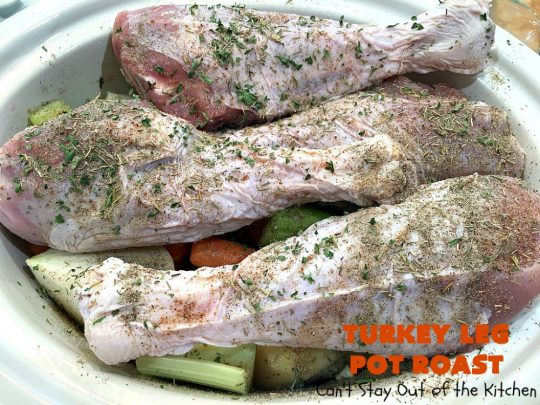 Turkey Leg Pot Roast | Can't Stay Out of the Kitchen | This terrific #PotRoast uses #TurkeyLegs instead of beef! It's #healthy, #LowCalorie & #GlutenFree. So easy to throw together since it's made in the #SlowCooker! #Crockpot #turkey #potatoes #carrots #OnePotMeal #EasyDinnerRecipe #TurkeyLegPotRoast