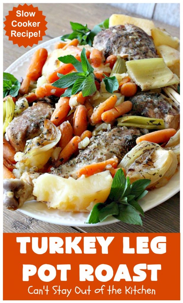 Turkey Leg Pot Roast | Can't Stay Out of the Kitchen | This terrific #PotRoast uses #TurkeyLegs instead of beef! It's #healthy, #LowCalorie & #GlutenFree. So easy to throw together since it's made in the #SlowCooker! #Crockpot #turkey #potatoes #carrots #OnePotMeal #EasyDinnerRecipe #TurkeyLegPotRoast