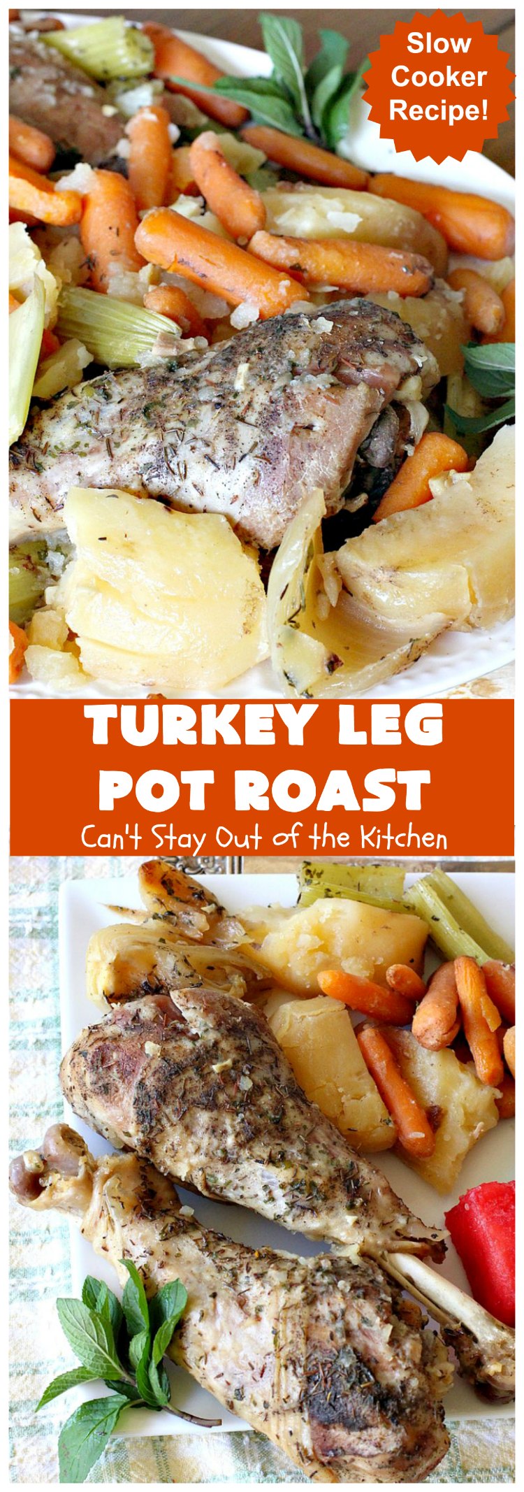 Turkey Leg Pot Roast | Can't Stay Out of the Kitchen | This terrific #PotRoast uses #TurkeyLegs instead of beef! It's #healthy, #LowCalorie & #GlutenFree. So easy to throw together since it's made in the #SlowCooker! #Crockpot #turkey #potatoes #carrots #OnePotMeal #EasyDinnerRecipe #TurkeyLegPotRoast