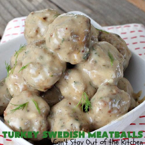 Turkey Swedish Meatballs | Can't Stay Out of the Kitchen | mouthwatering stick-to-the-ribs meal made with ground #turkey instead of ground beef. This comfort food meal is perfect for family dinners or company meals. #meatballs #TurkeyMeatballs #noodles #TurkeySwedishMeatballs