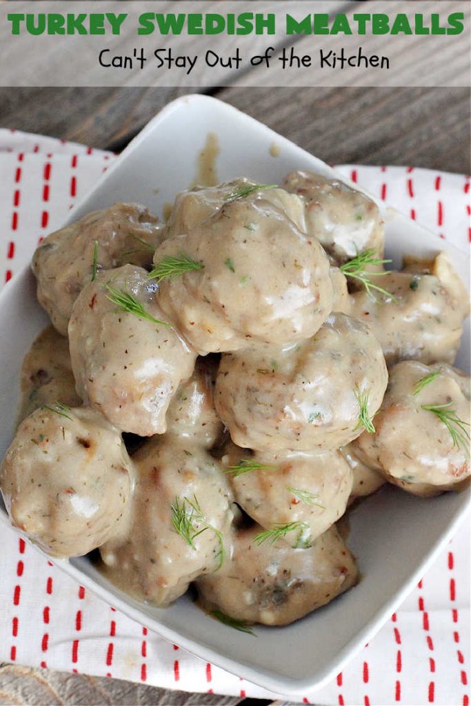 Turkey Swedish Meatballs | Can't Stay Out of the Kitchen | mouthwatering stick-to-the-ribs meal made with ground #turkey instead of ground beef. This comfort food meal is perfect for family dinners or company meals. #meatballs #TurkeyMeatballs #noodles #TurkeySwedishMeatballs