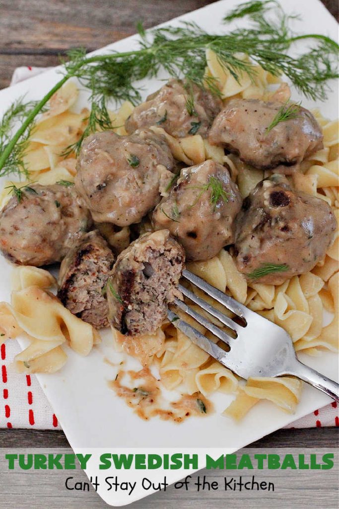 Turkey Swedish Meatballs | Can't Stay Out of the Kitchen | mouthwatering stick-to-the-ribs meal made with ground #turkey instead of ground beef. This comfort food meal is perfect for family dinners or company meals. #meatballs #TurkeyMeatballs #noodles #TurkeySwedishMeatballs