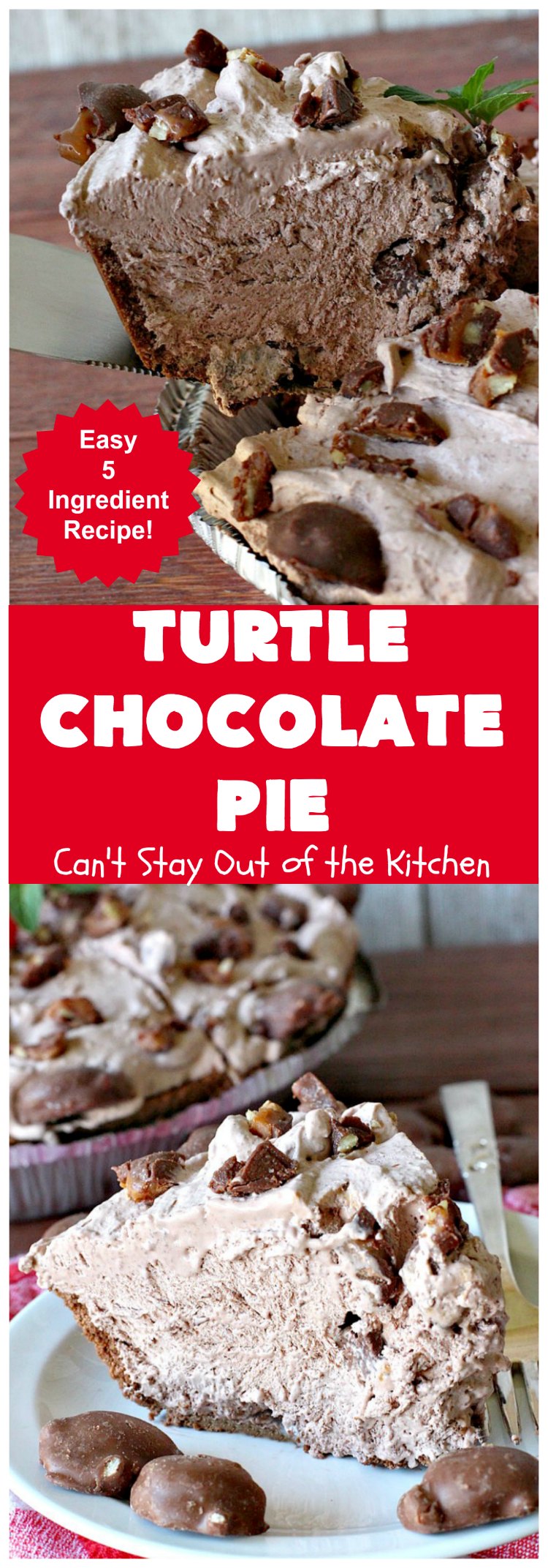 Turtle Chocolate Pie | Can't Stay Out of the Kitchen | this fantastic 5 ingredient #pie is made with #TurtlesCandies! It's outrageously delicious & so perfect for company or #holiday dinners. #chocolate #holiday #ChocolatePie #dessert #ChocolateDessert #HolidayDessert #5IngredientRecipe #TurtleCandy #TurtleChocolatePie #caramel #pecans