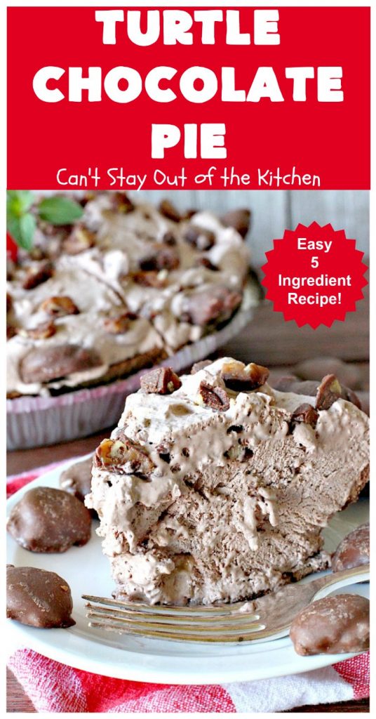 Turtle Chocolate Pie | Can't Stay Out of the Kitchen | this fantastic 5 ingredient #pie is made with #TurtlesCandies! It's outrageously delicious & so perfect for company or #holiday dinners. #chocolate #holiday #ChocolatePie #dessert #ChocolateDessert #HolidayDessert #5IngredientRecipe #TurtleCandy #TurtleChocolatePie #caramel #pecans