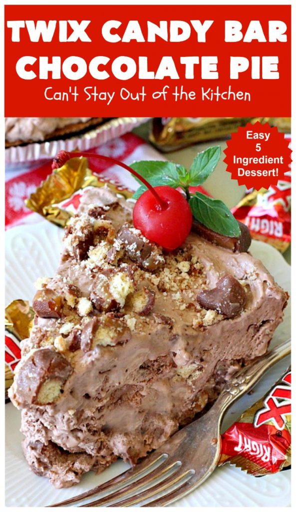 Twix Candy Bar Chocolate Pie | Can't Stay Out of the Kitchen | this luscious #ChocolatePie will rock your world! It uses only 5 ingredients including #TwixCandyBars! Amazing #dessert for #holidays or company. #pie #TwixCandyBarChocolatePie
