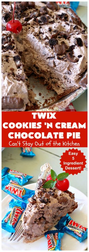 Twix Cookies 'n Cream Chocolate Pie | Can't Stay Out of the Kitchen | this luscious #ChocolatePie uses only 5 ingredients. It's so easy to make for company or #holidays. If you love #TwixCandyBars & #Oreos, you'll love this fabulous #dessert. #chocolate #ChocolateDessert #TwixDessert #5IngredientRecipe #TwixCookiesNCreamChocolatePie