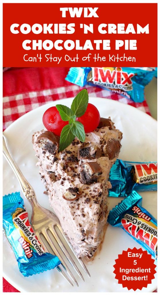 Twix Cookies 'n Cream Chocolate Pie | Can't Stay Out of the Kitchen | this luscious #ChocolatePie uses only 5 ingredients. It's so easy to make for company or #holidays. If you love #TwixCandyBars & #Oreos, you'll love this fabulous #dessert. #chocolate #ChocolateDessert #TwixDessert #5IngredientRecipe #TwixCookiesNCreamChocolatePie