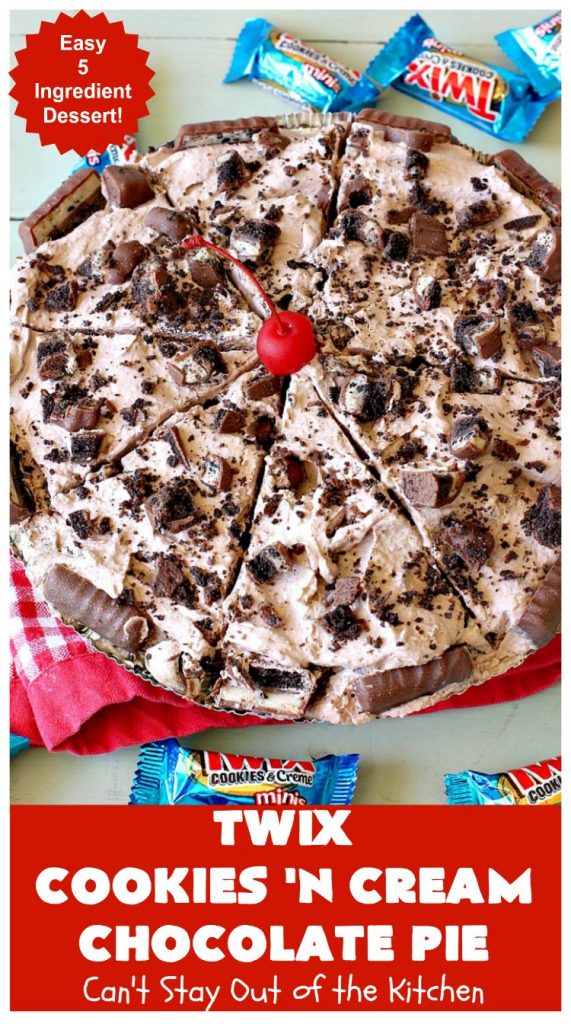 Twix Cookies 'n Cream Chocolate Pie | Can't Stay Out of the Kitchen | this luscious #ChocolatePie uses only 5 ingredients. It's so easy to make for company or #holidays. If you love #TwixCandyBars & #Oreos, you'll love this fabulous #dessert. #chocolate #ChocolateDessert #TwixDessert #5IngredientRecipe #TwixCookiesNCreamChocolatePie