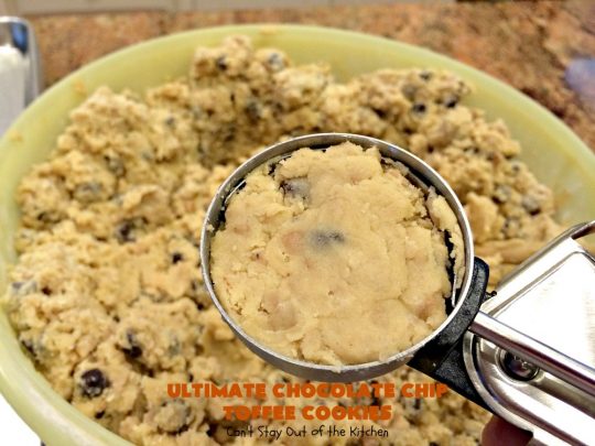 Ultimate Chocolate Chip Toffee Cookies | Can't Stay Out of the Kitchen | this spectacular #PaulaDeen #cookie #recipe is the ultimate in #ChocolateChipCookies! It's loaded with #chocolatechips & #HeathEnglishToffeeBits. It's terrific for #holiday & #Christmas #baking & parties. #ChristmasCookieExchange #toffee #chocolate #ChocolateDessert #ToffeeDessert #ChristmasDessert