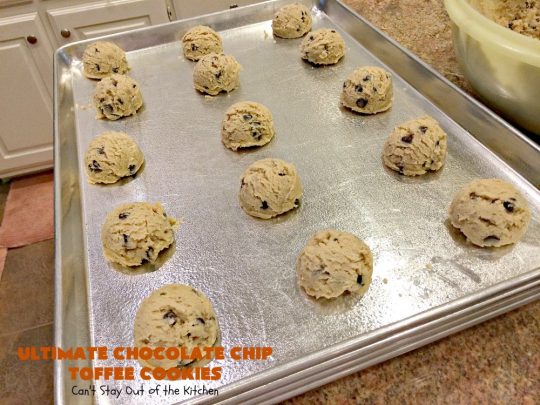 Ultimate Chocolate Chip Toffee Cookies | Can't Stay Out of the Kitchen | this spectacular #PaulaDeen #cookie #recipe is the ultimate in #ChocolateChipCookies! It's loaded with #chocolatechips & #HeathEnglishToffeeBits. It's terrific for #holiday & #Christmas #baking & parties. #ChristmasCookieExchange #toffee #chocolate #ChocolateDessert #ToffeeDessert #ChristmasDessert