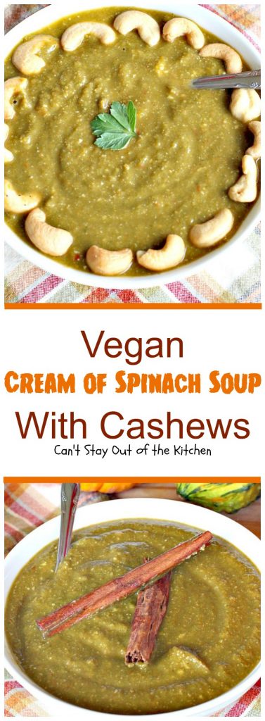 Vegan Cream of Spinach Soup with Cashews | Can't Stay Out of the Kitchen | this delicious #spinach #soup uses #cashews, #apples & lots of veggies for a delightfully scrumptious and healthy recipe you're sure to enjoy. #glutenfree #vegan