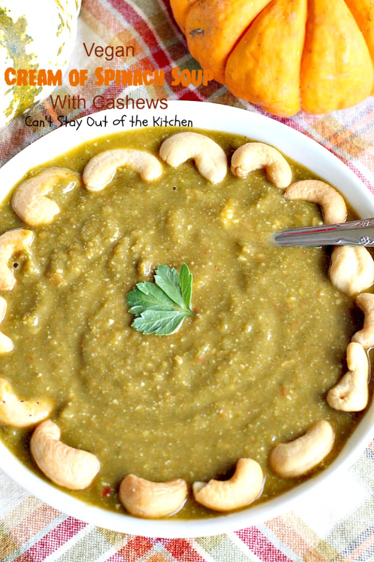 Vegan Cream of Spinach Soup with Cashews | Can't Stay Out of the Kitchen | this delicious #spinach #soup uses #cashews, #apples & lots of veggies for a delightfully scrumptious and healthy recipe you're sure to enjoy. #glutenfree #vegan