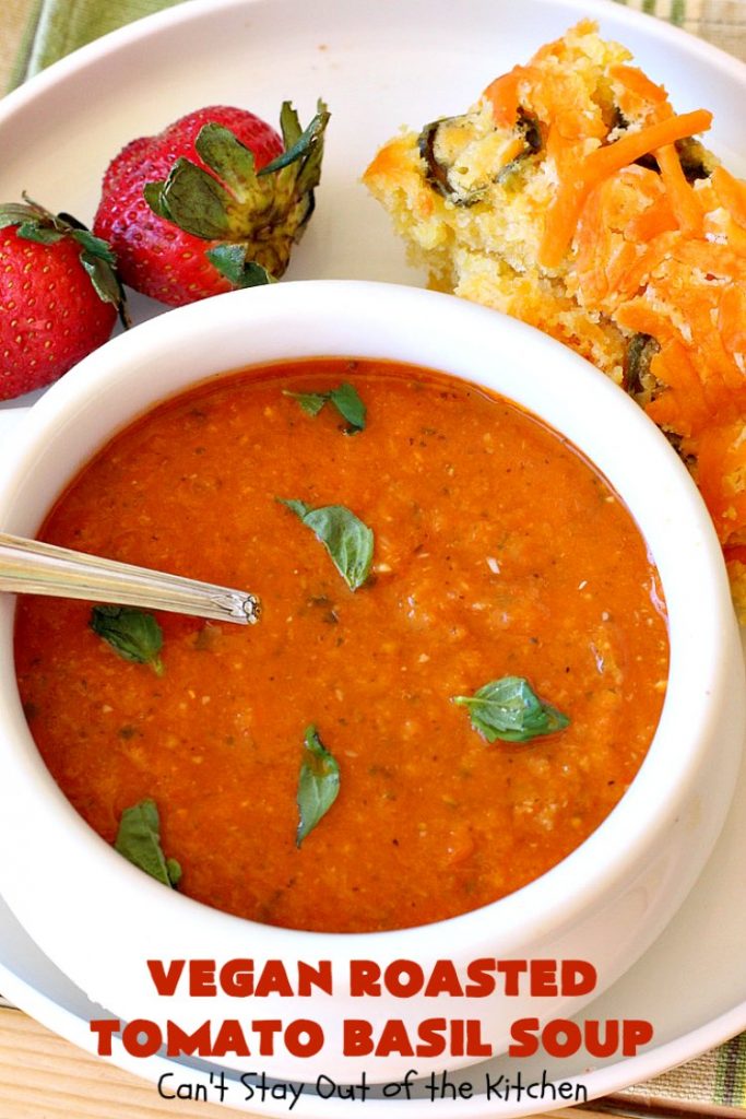 Vegan Roasted Tomato Basil Soup | Can't Stay Out of the Kitchen | this delicious #soup starts with roasting all the veggies for amped up flavors. It's terrific served with #GrilledCheeseSandwiches or #cornbread. This comfort food #recipe is #healthy, #LowCalorie #Vegan & #GlutenFree. #tomatoes #TomatoBasilSoup #VeganRoastedTomatoBasilSoup