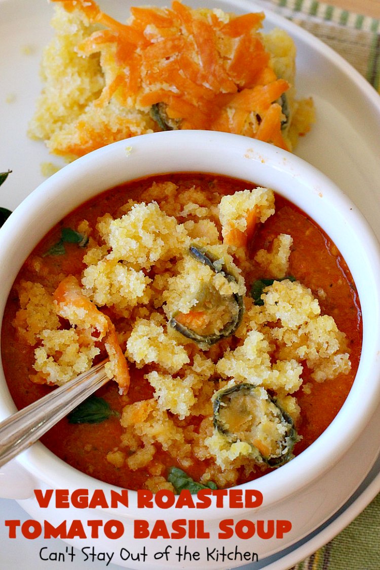 Vegan Roasted Tomato Basil Soup | Can't Stay Out of the Kitchen | this delicious #soup starts with roasting all the veggies for amped up flavors. It's terrific served with #GrilledCheeseSandwiches or #cornbread. This comfort food #recipe is #healthy, #LowCalorie #Vegan & #GlutenFree. #tomatoes #TomatoBasilSoup #VeganRoastedTomatoBasilSoup