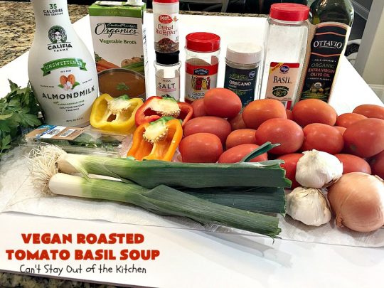 Vegan Roasted Tomato Basil Soup | Can't Stay Out of the Kitchen | this delicious #soup starts with roasting all the veggies for amped up flavors. It's terrific served with #GrilledCheeseSandwiches or #cornbread. This comfort food #recipe is #healthy, #LowCalorie #Vegan & #GlutenFree. #tomatoes #TomatoBasilSoup #VeganRoastedTomatoBasilSoup