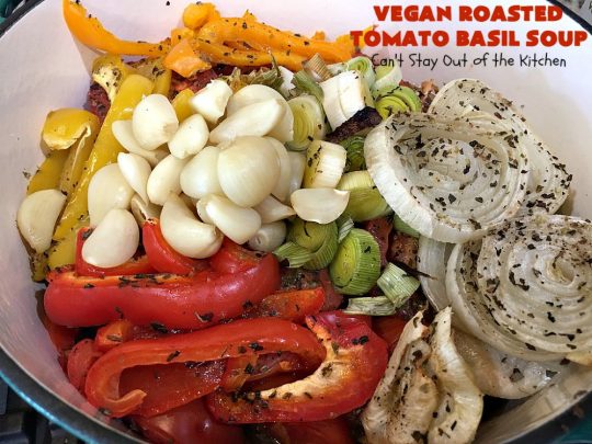 Vegan Roasted Tomato Basil Soup | Can't Stay Out of the Kitchen | this delicious #soup starts with roasting all the veggies for amped up flavors. It's terrific served with #GrilledCheeseSandwiches or #cornbread. This comfort food #recipe is #healthy, #LowCalorie #Vegan & #GlutenFree. #tomatoes #TomatoBasilSoup #VeganRoastedTomatoBasilSoup
