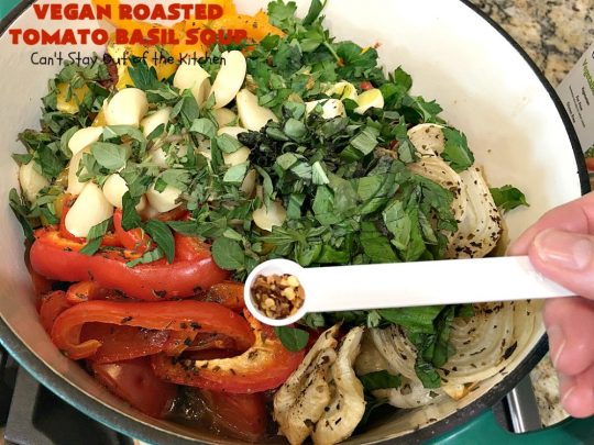 Vegan Roasted Tomato Basil Soup | Can't Stay Out of the Kitchen | this delicious #soup starts with roasting all the veggies for amped up flavors. It's terrific served with #GrilledCheeseSandwiches or #cornbread. This comfort food #recipe is #healthy, #LowCalorie #Vegan & #GlutenFree. #tomatoes #TomatoBasilSoup #VeganRoastedTomatoBasilSoup