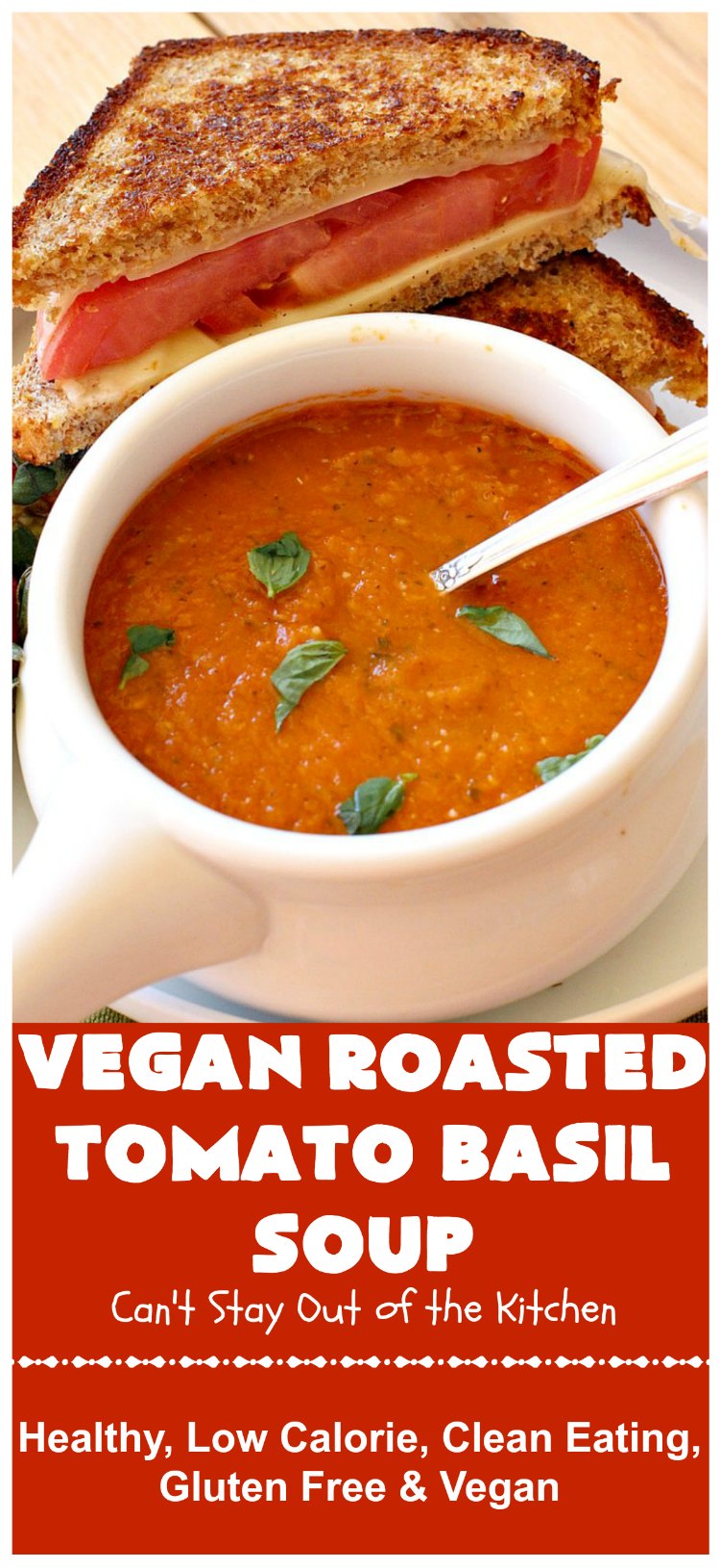 Vegan Roasted Tomato Basil Soup | Can't Stay Out of the Kitchen | this delicious #soup starts with roasting all the veggies for amped up flavors. It's terrific served with #GrilledCheeseSandwiches or #cornbread. This comfort food #recipe is #healthy, #LowCalorie #Vegan & #GlutenFree. #tomatoes #TomatoBasilSoup #VeganRoastedTomatoBasilSoup