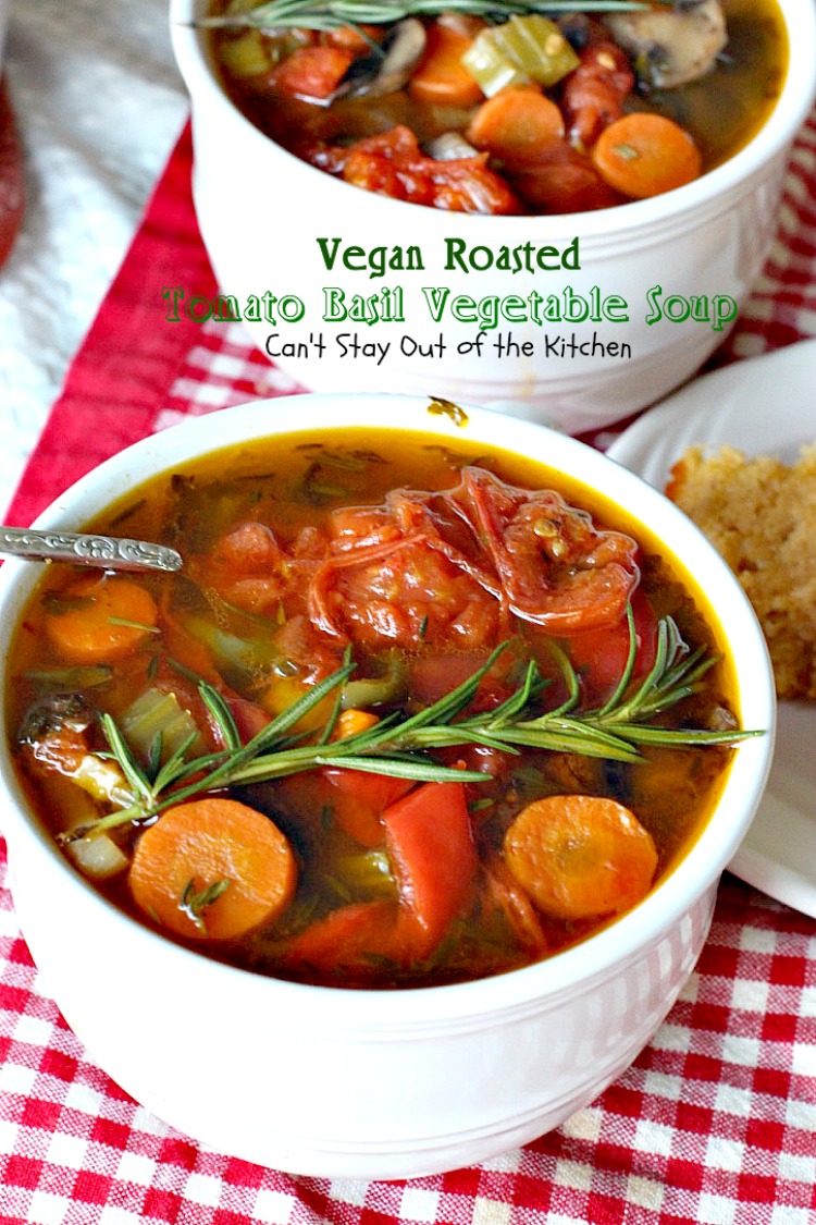 Vegan Roasted Tomato Basil Vegetable Soup | Can't Stay Out of the Kitchen | this amazing #soup starts with roasted vegetables and then it's cooked in the #slowcooker. Everyone loves this recipe. Healthy, low calorie, #glutenfree & #vegan
