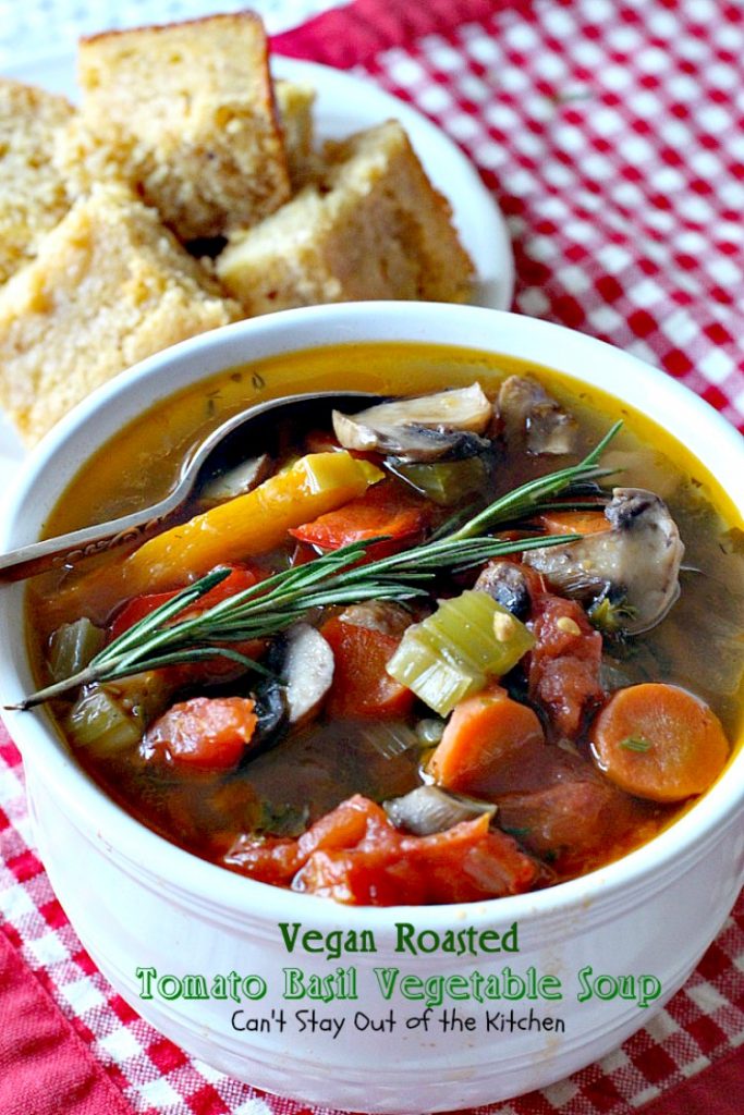 Vegan Roasted Tomato Basil Vegetable Soup | Can't Stay Out of the Kitchen | this amazing #soup starts with roasted vegetables and then it's cooked in the #slowcooker. Everyone loves this recipe. Healthy, low calorie, #glutenfree & #vegan