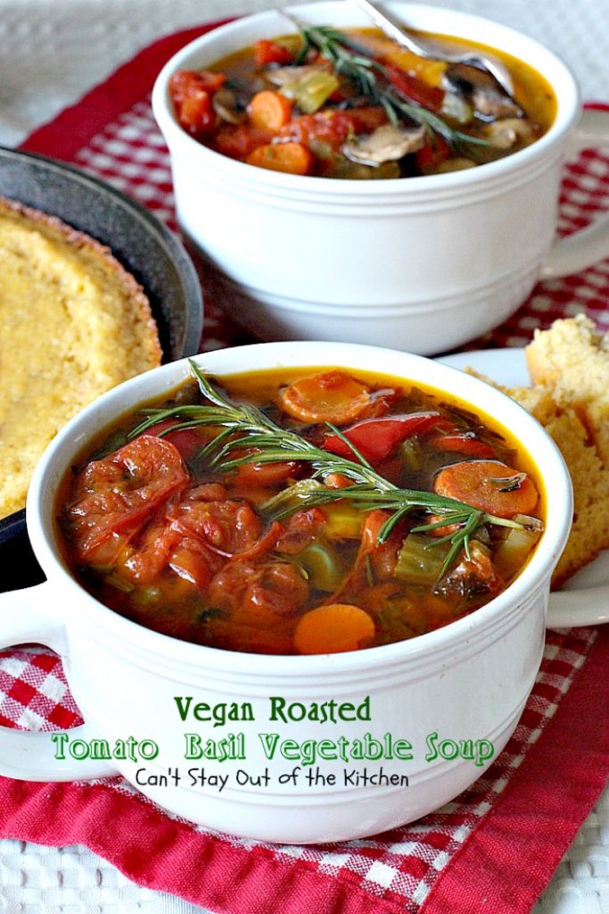Vegan Roasted Tomato Basil Vegetable Soup | Can't Stay Out of the Kitchen | this amazing #soup starts with roasted vegetables and then it's cooked in the #slowcooker. Everyone loves this recipe. Healthy, low calorie, #glutenfree & #vegan
