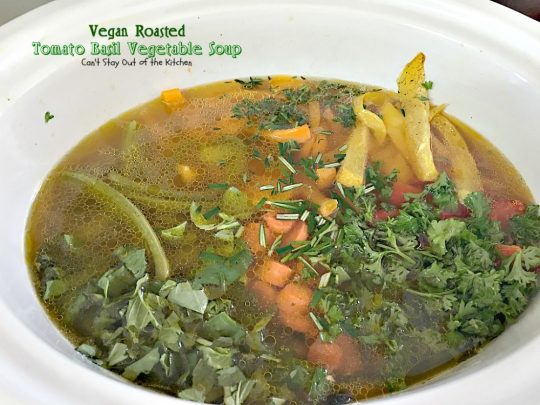 Vegan Roasted Tomato Basil Vegetable Soup | Can't Stay Out of the Kitchen | this amazing #soup starts with roasted vegetables and then it's cooked in the #slowcooker. Everyone loves this recipe. Healthy, low calorie, #glutenfree & #vegan