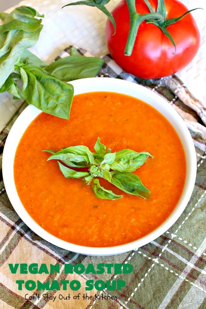 Vegan Roasted Tomato Soup | Can't Stay Out of the Kitchen | this fantastic #tomatosoup uses roasted #veggies, #basil & homemade #glutenfree croutons. Absolutely wonderful! #vegan #soup