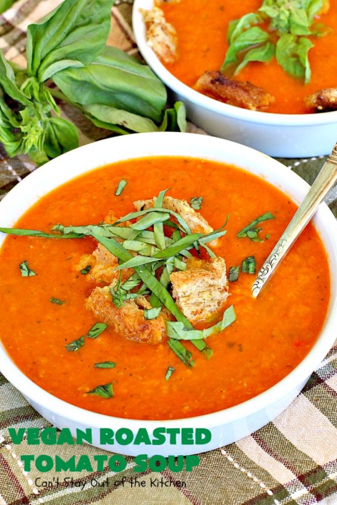 Vegan Roasted Tomato Soup | Can't Stay Out of the Kitchen | this fantastic #tomatosoup uses roasted #veggies, #basil & homemade #glutenfree croutons. Absolutely wonderful! #vegan #soup