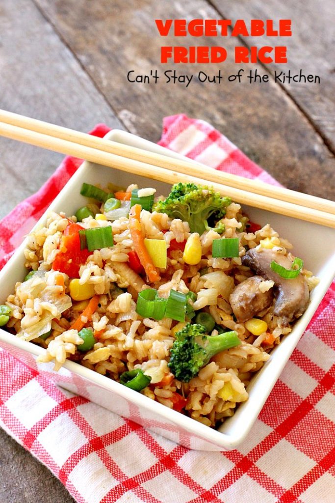 Vegetable Fried Rice | Can't Stay Out of the Kitchen | fantastic 30-minute meal! This amazing #MeatlessMonday entree is chocked full of delicious #veggies making it a much healthier version than many store-bought #FriedRice options. I made it in bulk for #freezermeals. #rice #broccoli #carrots #mushrooms