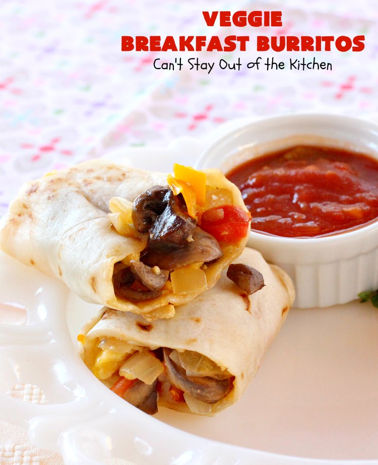 Veggie Breakfast Burritos | Can't Stay Out of the Kitchen | these delicious #burritos are terrific for on-the-go breakfasts. They can be refrigerated or frozen and microwaved just before you're heading out the door! This #healthy #breakfast option is wonderful for company or #MeatlessMondays too. #tomatoes #bellpeppers #mushrooms #tortillas #CheddarCheese #eggs #holiday #HolidayBreakfast #VeggieBreakfastBurritos #BreakfastBurritos #HealthyBreakfastBurritos