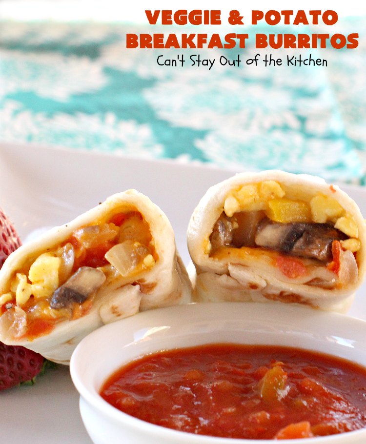 Veggie and Potato Breakfast Burritos | Can't Stay Out of the Kitchen | these delightful #BreakfastBurritos are awesome for a weekend, company or #holiday #breakfast. They can easily be prepared & frozen in advance & then microwaved before serving. Terrific for a grab and go breakfast too. #Tortillas #eggs #CheddarCheese #mushrooms #potatoes #Vegetarian #vegetables #VeggieAndPotatoBreakfastBurritos #brunch #HolidayBreakfast #MeatlessMondays