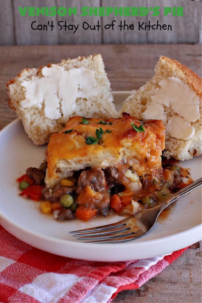 Venison Shepherd's Pie | Can't Stay Out of the Kitchen | this is a fantastic #recipe for Big Game hunters - whether for #deer or #elk. It's covered with a scrumptious #MashedPotatoes layer filled with #CheddarCheese & #ParmesanCheese. It's incredibly tasty and wonderful for family or company dinners or #potlucks. #ShepherdsPie #VenisonShepherdsPie #DeerPie #venison #VenisonPie #GlutenFree #GroundDeerMeat