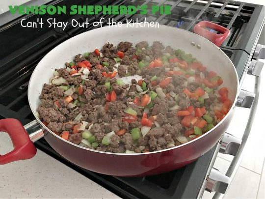 Venison Shepherd's Pie | Can't Stay Out of the Kitchen | this is a fantastic #recipe for Big Game hunters - whether for #deer or #elk. It's covered with a scrumptious #MashedPotatoes layer filled with #CheddarCheese & #ParmesanCheese. It's incredibly tasty and wonderful for family or company dinners or #potlucks. #ShepherdsPie #VenisonShepherdsPie #DeerPie #venison #VenisonPie #GlutenFree #GroundDeerMeat