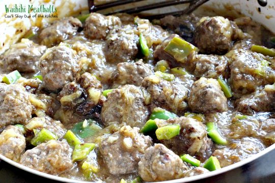 Waikiki Meatballs | Can't Stay Out of the Kitchen | delicious #Polynesian flavors and so quick and easy to make. I made it with homemade #glutenfree bread crumbs and it was wonderful. #beef #pineapple