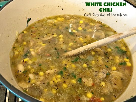 White Chicken Chili | Can't Stay Out of the Kitchen | We love this amazing #TexMex #soup. It's the perfect  #chili for cold, winter nights. Healthy &  #glutenfree. #chicken