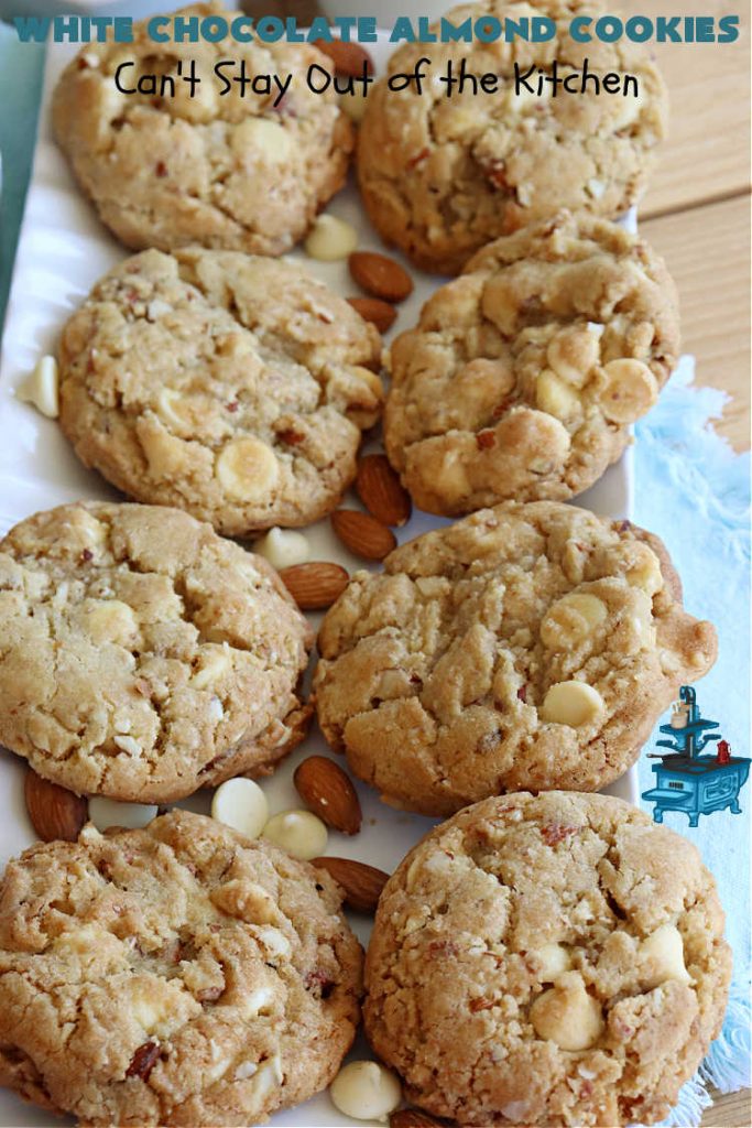 White Chocolate Almond Cookies | Can't Stay Out of the Kitchen | these delectable #cookies are made with REAL #WhiteChocolateChips not merely vanilla chips so they have that chocolaty flavor everyone loves. Plus they're chocked full of diced #almonds which add another dimension and flavor that's simply heavenly. Excellent for a potluck, #ChristmasCookieExchange or #tailgating party. Every bite will rock your world! #chocolate #dessert #HolidayDessert #ChocolateDessert #WhiteChocolateAlmondCookies
