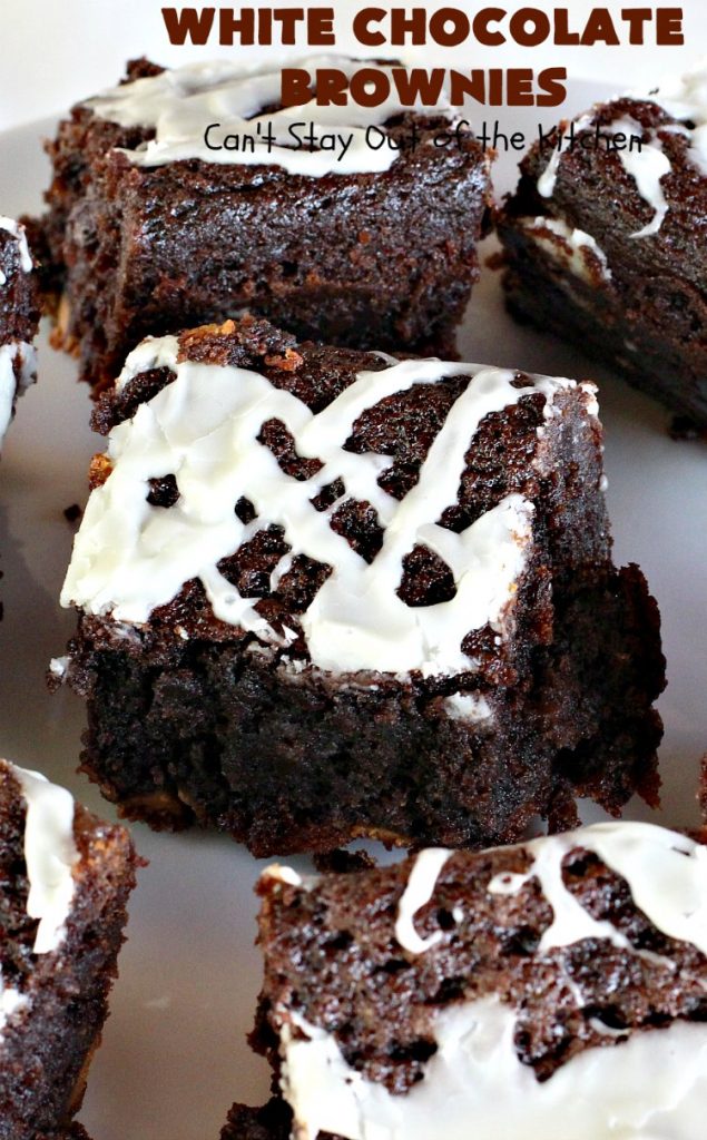 White Chocolate Brownies | Can't Stay Out of the Kitchen | these spectacular #brownies have 5X the #chocolate with #cocoa, chocolate extract, #Hersheys #ChocolateSyrup, #WhiteChocolateChips & #WhiteChocolate icing. They are rich, decadent & absolutely divine! Perfect for #holidays, potlucks, #tailgating parties & backyard BBQs. #cookies #ChocolateDessert #WhiteChocolateBrownies
