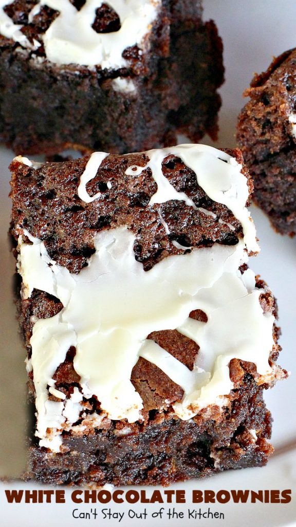White Chocolate Brownies | Can't Stay Out of the Kitchen | these spectacular #brownies have 5X the #chocolate with #cocoa, chocolate extract, #Hersheys #ChocolateSyrup, #WhiteChocolateChips & #WhiteChocolate icing. They are rich, decadent & absolutely divine! Perfect for #holidays, potlucks, #tailgating parties & backyard BBQs. #cookies #ChocolateDessert #WhiteChocolateBrownies