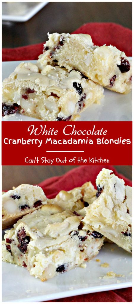 White Chocolate Cranberry Macadamia Blondies | Can't Stay Out of the Kitchen | these luscious #brownies are great for the #holidays or any time you want a special treat. #chocolate #cranberries #dessert