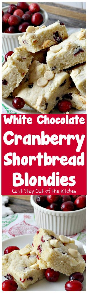 White Chocolate Cranberry Shortbread Blondies | Can't Stay Out of the Kitchen | we give out #Christmas #cookies every year and these were one of the favorites. Exceptionally good & easy to make. #dessert #chocolate #craisins