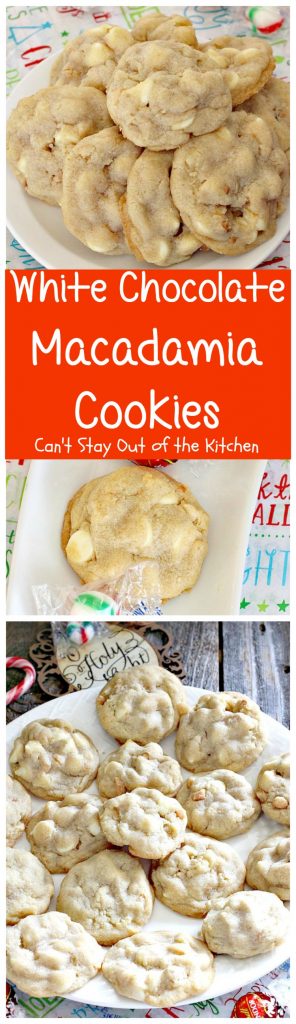 White Chocolate Macadamia Cookies | Can't Stay Out of the Kitchen | one of our favorite #desserts. These #cookies are divine! White #chocolate chips & #macadamianuts make them rich and decadent.